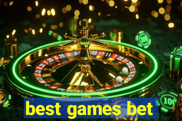 best games bet